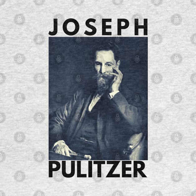 Joseph Pulitzer by The Journalist